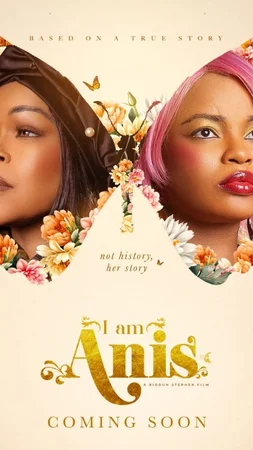 I Am Anis (2025) – Nollywood Movie