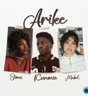 Kunmie – Arike ft. Mabel & Simi