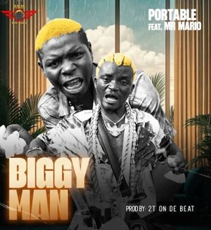 Portable – Biggy Man ft Mr Mario