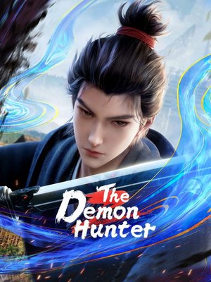The Demon Hunter Season 1 (Episode 41-60 Added) (Chinese Anime)
